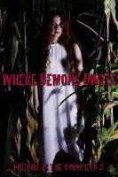 Где обитают демоны: Девушка в кукурузном поле - 2 / Where Demons Dwell: The Girl in the Cornfield 2 (2017)