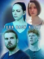 Повернуть ночь вспять / Turn Back Night (2021)