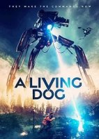 Живой пёс / A Living Dog (2019)