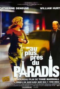 Рядом с Раем / Au plus pr?s du paradis (2002)