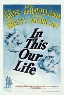 В этом наша жизнь / In This Our Life (1942)