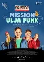 Миссия Ули Фанк / Mission Ulja Funk (2021)