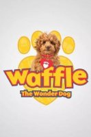 Вафлик Чудо-собака / Waffle the Wonder Dog (2018)