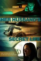 Подставлена собственным мужем / Her Husband's Secret Life (2021)