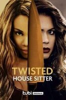 Помешанная домохозяйка / Twisted House Sitter (2021)