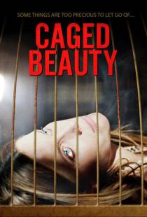 Красавица в клетке / Caged Beauty (2016)