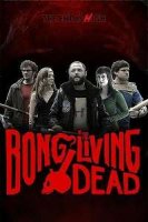 Бонг живых мертвецов / Bong of the Living Dead (2017)