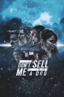 Не втирай мне очки / Don't Sell Me A Dog (2021)