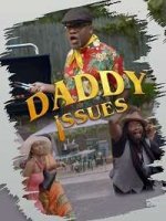 Безотцовщина / Daddy Issues (2020)