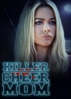 Убрать конкуренток / Killer Cheer Mom (2021)