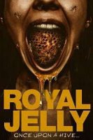 Королевское желе / Royal Jelly (2021)