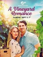 Любовь на винограднике / A Vineyard Romance (2021)