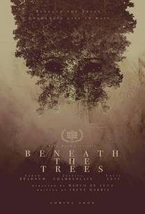 За деревьями / Beneath the Trees (2019)