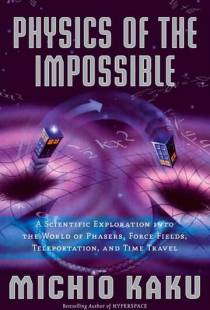 Научная нефантастика / Sci Fi Science: Physics of the Impossible (2009)