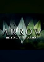 Стрела: Попадание в яблочко / Arrow: Hitting the Bullseye (2020)