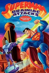 Супермен: Брэйниак атакует / Superman: Brainiac Attacks (2006)