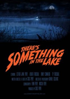 Затаившееся в озере / There's Something in the Lake (2021)