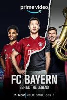 ФК "Бавария" - За легендой / FC Bayern - Behind the Legend (2021)