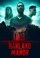 Поместье Харланд / Harland Manor (2021)