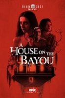 Дом на берегу залива / A House on the Bayou (2021)