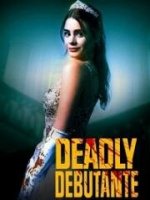 Убийственные дебютантки: Ночь, за которую стоит умереть / Deadly Debutantes: A Night to Die For (2021)