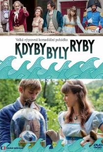 Если бы были рыбы / Kdyby byly ryby (2014)