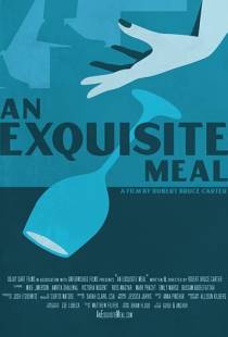 Изысканное блюдо / An Exquisite Meal (2020)