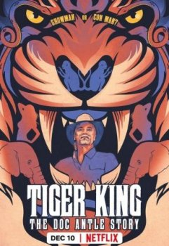 Король тигров: история Дока Энтла / Tiger King: The Doc Antle Story (2021)