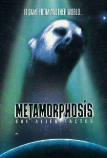 Метаморфозы: Фактор чужого / Metamorphosis: The Alien Factor (1990)