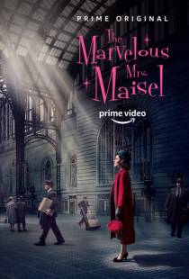 Удивительная миссис Мейзел / The Marvelous Mrs. Maisel (2017)