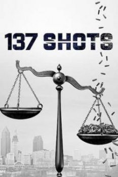 137 выстрелов / 137 Shots (2021)