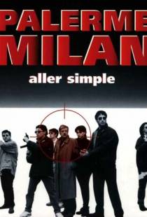 Палермо-Милан: Билет в одну сторону / Palermo Milano solo andata (1995)