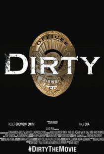 Грязные копы / Dirty (2016)