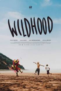 Дикость / Wildhood (2021)