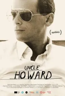 Дядя Говард / Uncle Howard (2016)