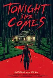 Она придёт сегодня ночью / Tonight She Comes (2016)