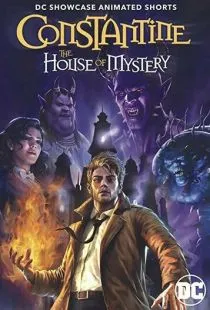 Константин: Дом тайн / DC Showcase: Constantine - The House of Mystery (2022)