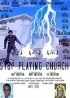 Игра в церковь / Stop Playing Church (2019)