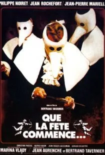 Пусть начнется праздник / Que la fête commence... (1975)