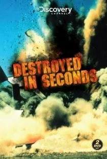 Молниеносные катастрофы / Destroyed in Seconds (2008)