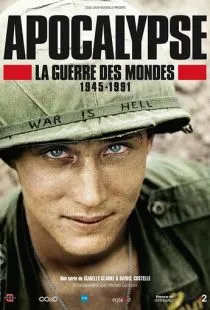 Апокалипсис: Война миров 1945-1991 / Apocalypse La Guerre Des Mondes 1945-1991 (2019)