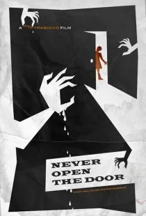 Никогда не открывай дверь / Never Open the Door (2014)