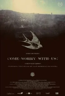 Волнуйтесь с нами / Come Worry with Us! (2013)