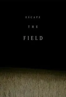 Долина дьявола / Escape The Field (2022)