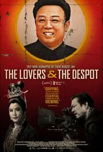 Любовники и деспот / The Lovers & the Despot (2016)