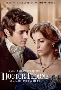 Доктор Торн / Doctor Thorne (2016)