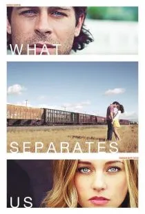 Что нас разделяет / What Separates Us (2017)