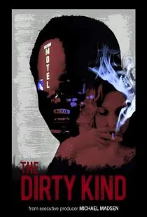 Грязное дело / The Dirty Kind (2018)