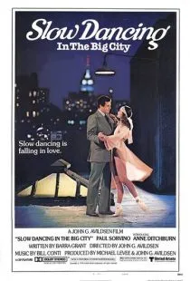 Медленный танец в большом городе / Slow Dancing in the Big City (1978)