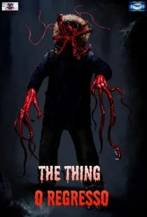 Нечто: Возвращение / The Thing: O Regresso (2021)